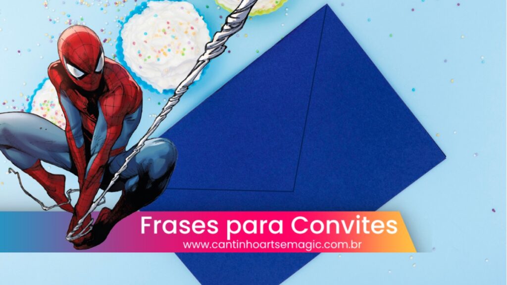 Festa Homem Aranha: Frases para convites + 2 Artes de Convite Grátis